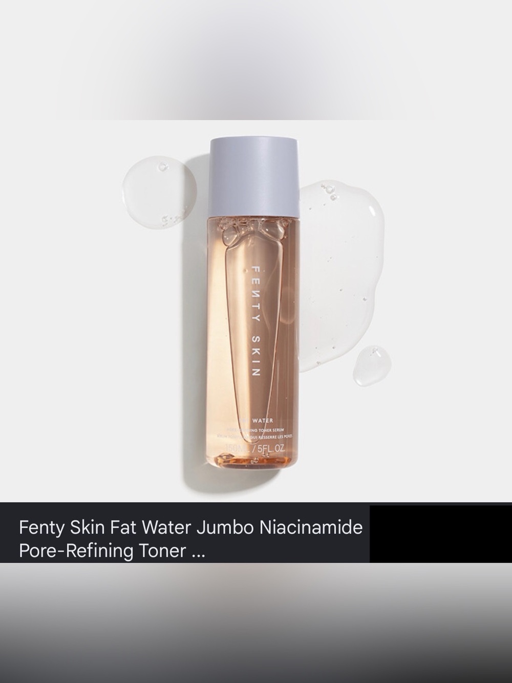 FENTY SKIN Fat Water Niacinamide Pore-Refining Toner Serum Full Size (150 ml)
